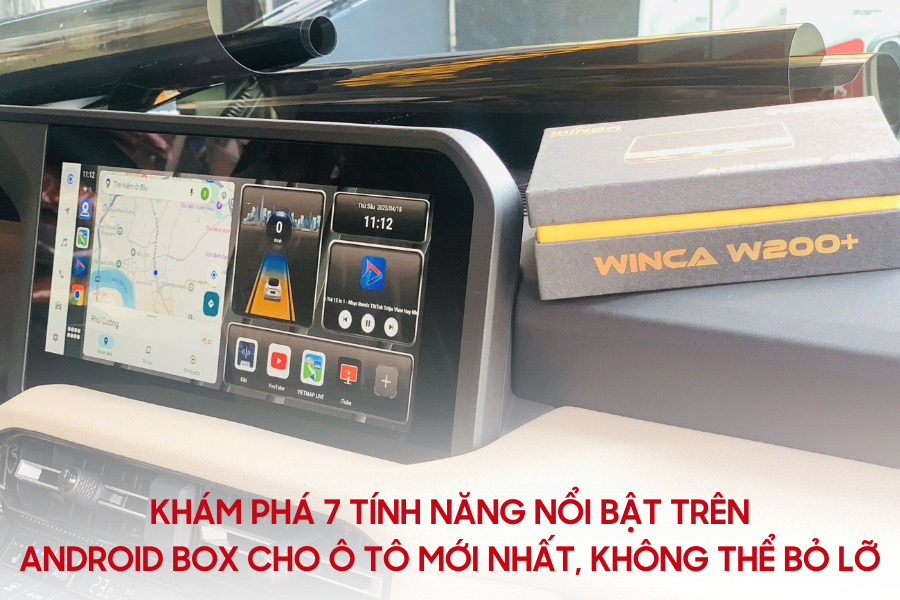 Khám phá 7 tính năng nổi bật trên Android Box cho ô tô mới nhất, không thể bỏ lỡ